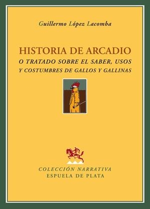 HISTORIA DE ARCADIO | 9788496956049 | LOPEZ LACOMBA, GUILLERMO | Llibreria La Gralla | Llibreria online de Granollers