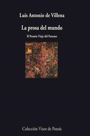 PROSA DEL MUNDO, LA | 9788475226682 | VILLENA, LUIS ANTONIO DE | Llibreria La Gralla | Librería online de Granollers