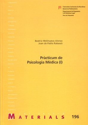 PRACTICUM DE PSICOLOGIA MEDICA (VOL I) (MATERIALS,196) | 9788449025204 | MOLINUEVO, BEATRIZ / DE PABLO, JOAN | Llibreria La Gralla | Llibreria online de Granollers