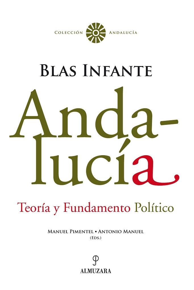 ANDALUCIA. TEORIA Y FUNDAMENTO POLITICO | 9788496968172 | INFANTE, BLAS | Llibreria La Gralla | Librería online de Granollers