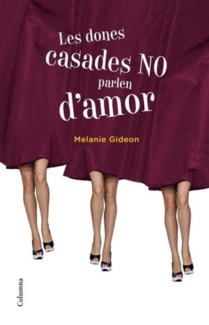 DONES CASADES NO PARLEN D'AMOR, LES | 9788466415163 | GIDEON, MELANIE | Llibreria La Gralla | Llibreria online de Granollers