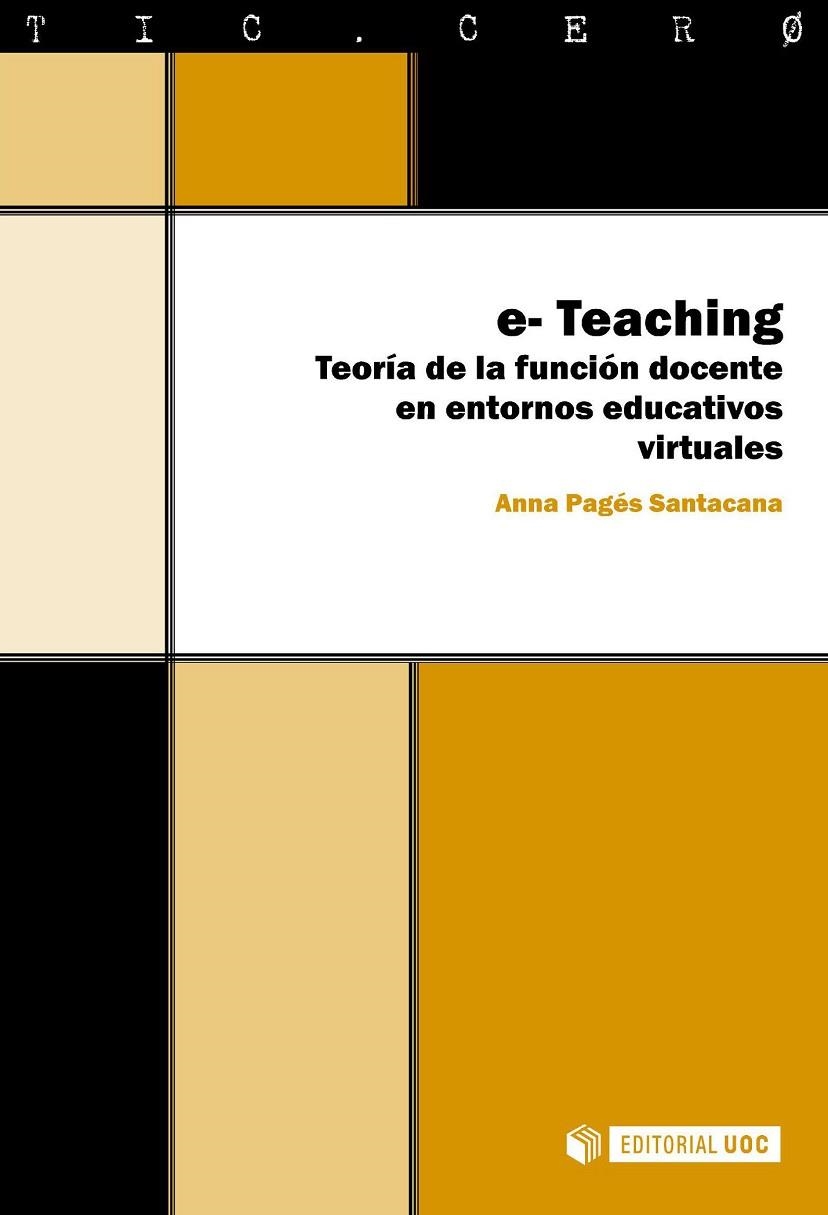 E-TEACHING.TEORIA DE LA FUNCION DOCENTE (TIC.CERO,9) | 9788497886697 | PAGES, ANNA | Llibreria La Gralla | Librería online de Granollers