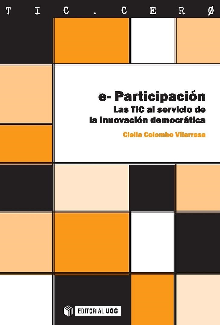 E-PARTICIPACION.LAS TIC AL SERVICIO DE LA INNOVAC (TIC.CERO) | 9788497886703 | COLOMBO, CLELIA | Llibreria La Gralla | Llibreria online de Granollers