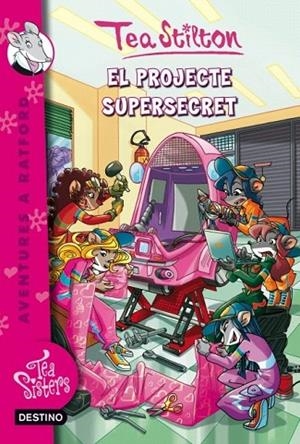 PROJECTE SUPER SECRET, EL (AVENTURES A RATFORD, 5. TEA SISTERS) | 9788499328447 | STILTON, TEA | Llibreria La Gralla | Llibreria online de Granollers
