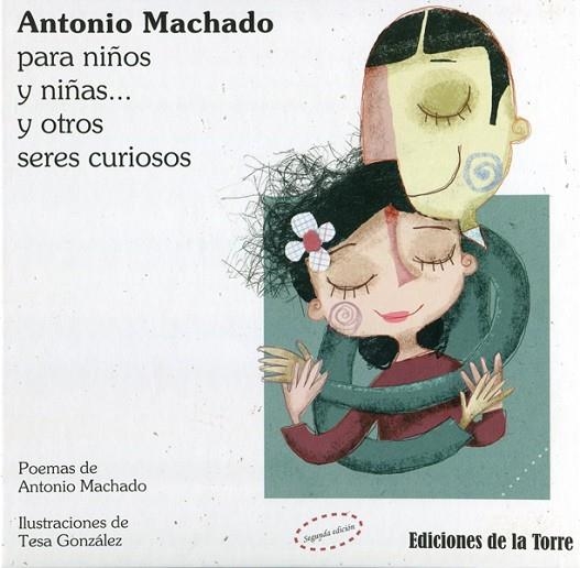 ANTONIO MACHADO PARA NIÑOS Y NIÑAS Y OTROS SERES CURIOSOS | 9788479603601 | MACHADO, ANTONIO | Llibreria La Gralla | Llibreria online de Granollers