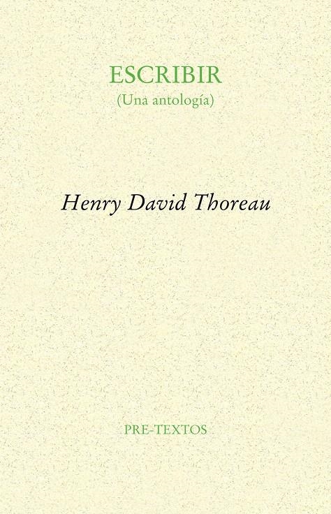 ESCRIBIR. UNA ANTOLOGIA | 9788481918489 | THOREAU, HENRY DAVID | Llibreria La Gralla | Llibreria online de Granollers