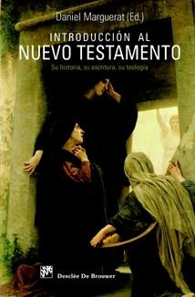 INTRODUCCION AL NUEVO TESTAMENTO.SU HISTORIA, SU ESCRITURA | 9788433022059 | MARGUERAT, DANIEL | Llibreria La Gralla | Librería online de Granollers
