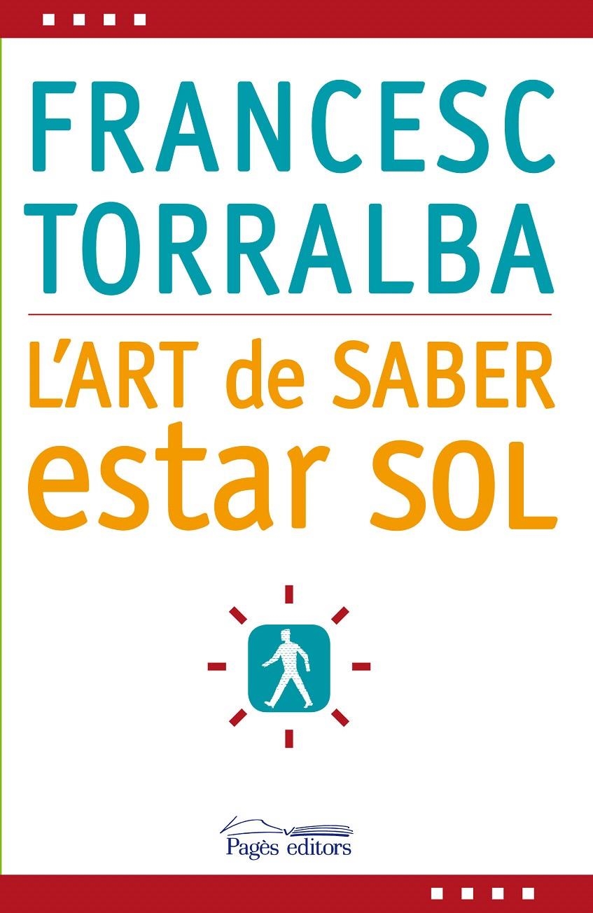 ART DE SABER ESTAR SOL, L' | 9788497798341 | TORRALBA, FRANCESC | Llibreria La Gralla | Llibreria online de Granollers