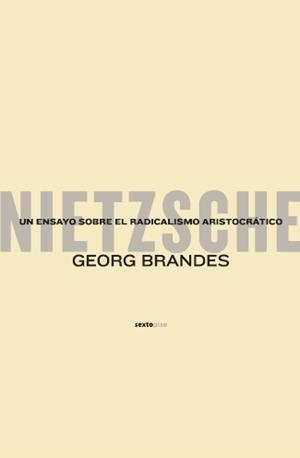 NIETZSCHE. UN ENSAYO SOBRE EL RADICALISMO ARISTOCRATICO | 9788496867154 | BRANDES, GEORG | Llibreria La Gralla | Llibreria online de Granollers