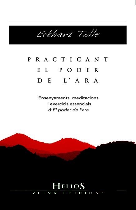 PRACTICANT EL PODER DE L'ARA | 9788483306611 | TOLLE, ECKHART | Llibreria La Gralla | Librería online de Granollers