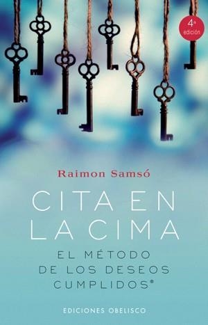 CITA EN LA CIMA. EL METODO DE LOS DESEOS CUMPLIDOS | 9788497774062 | SAMSO, RAIMON | Llibreria La Gralla | Llibreria online de Granollers