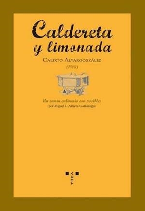 CALDERETA Y LIMONADA. UN CANON CULINARIO CON POSIBLES | 9788497043328 | ALVARGONZALEZ LANDAU, CALIXTO | Llibreria La Gralla | Llibreria online de Granollers