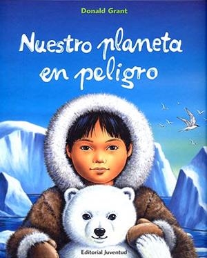 NUESTRO PLANETA EN PELIGRO | 9788426136381 | GRANT, DONALD | Llibreria La Gralla | Llibreria online de Granollers
