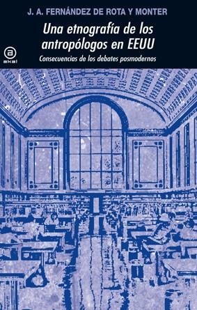 ETNOGRAFIA DE LOS ANTROPOLOGOS EN EEUU, UNA | 9788446035152 | FERNANDEZ DE ROTA Y MONTER, J.A. | Llibreria La Gralla | Llibreria online de Granollers