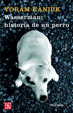 WASSERMAN. HISTORIA DE UN PERRO (TRES EDADES, 163) | 9788498411751 | KANIUK, YORAM | Llibreria La Gralla | Llibreria online de Granollers