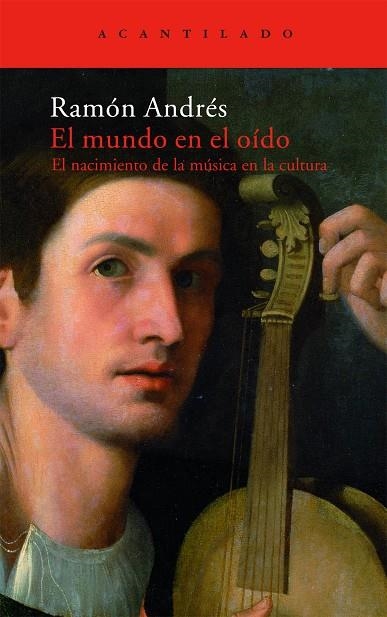 MUNDO EN EL OIDO, EL (ACANTILADO, 161) | 9788496834316 | ANDRES, RAMON | Llibreria La Gralla | Librería online de Granollers