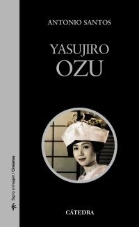 YASUJIRO OZU | 9788437630113 | SANTOS, ANTONIO | Llibreria La Gralla | Llibreria online de Granollers