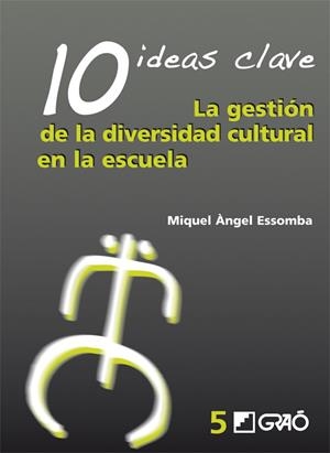 10 IDEAS CLAVE. LA GESTION DE LA DIVERSIDAD CULTURAL EN LA E | 9788478275311 | ESSOMBRA, MIQUEL ANGEL | Llibreria La Gralla | Llibreria online de Granollers