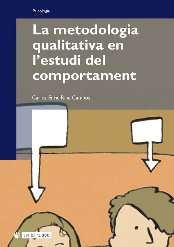 METODOLOGIA QUALITATIVA EN L'ESTUDI DEL COMPORTAMENT, LA | 9788497886710 | RIBA CAMPOS, CARLES ENRIC | Llibreria La Gralla | Llibreria online de Granollers