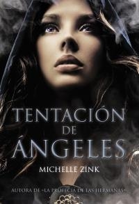 TENTACIÓN DE ÁNGELES | 9788467829280 | ZINK, MICHELLE | Llibreria La Gralla | Librería online de Granollers