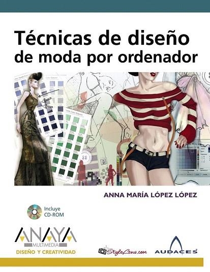 TECNICAS DE DISEÑO DE MODA POR ORDENADOR (+CD ROM) | 9788441523296 | LOPEZ LOPEZ, ANNA MARIA | Llibreria La Gralla | Librería online de Granollers