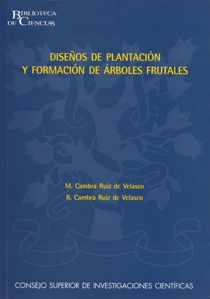 DISEÑOS DE PLANTACIONES Y FORMACION DE ARBOLES FRUTALES | 9788400082796 | CAMBRA RUIZ DE VELASCO, RAFAEL & MARIANO | Llibreria La Gralla | Llibreria online de Granollers