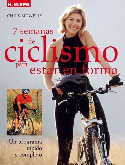 7 SEMANAS DE CICLISMO PARA ESTAR EN FORMA | 9788496669239 | SIDWELLS, CHRIS | Llibreria La Gralla | Llibreria online de Granollers