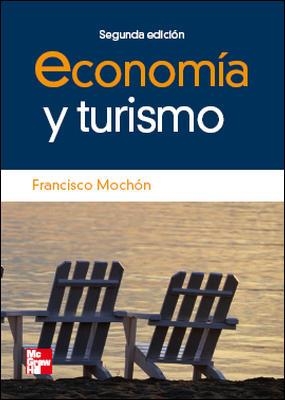 ECONOMIA Y TURISMO (2ª EDICION) | 9788448160975 | MOCHON, FRANCISCO | Llibreria La Gralla | Librería online de Granollers