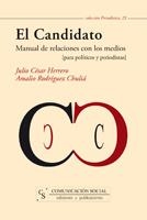 CANDIDATO, EL. MANUAL DE RELACIONES CON LOS MEDIOS | 9788496082540 | HERRERO, JULIO CESAR | Llibreria La Gralla | Librería online de Granollers