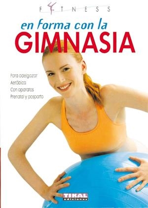 EN FORMA CON LA GIMNASIA (FITNESS) | 9788430560080 | Llibreria La Gralla | Llibreria online de Granollers