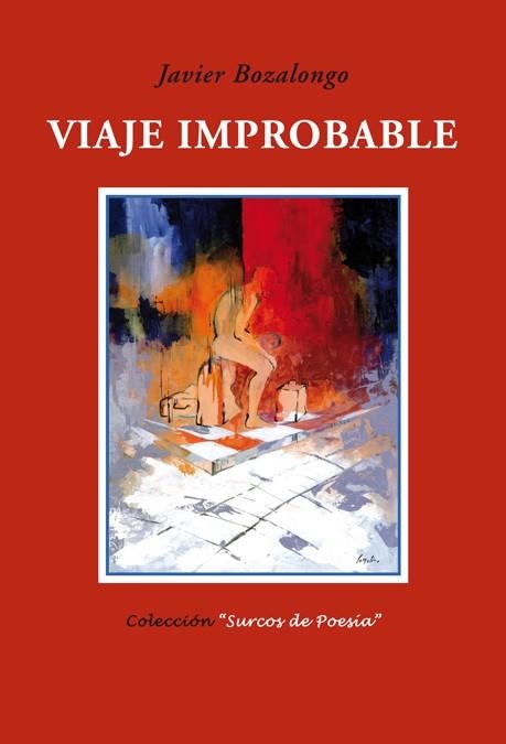 VIAJE IMPROBABLE | 9788484723615 | BOZALONGO ANTOÑANZAS, JAVIER | Llibreria La Gralla | Librería online de Granollers