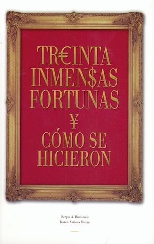 TREINTA INMENSAS FORTUNAS Y COMO SE HICIERON | 9788496877047 | BERUMEN, SERGIO A; ARRIAZA IBARRA, K. | Llibreria La Gralla | Librería online de Granollers