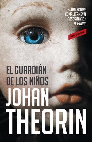 GUARDIÁN DE LOS NIÑOS, EL (ROJA & NEGRA) | 9788439725800 | THEORIN, JOHAN | Llibreria La Gralla | Librería online de Granollers