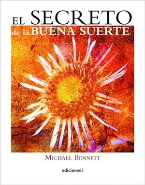 SECRETO DE LA BUENA SUERTE, EL | 9788496851276 | BENNETT, MICHAEL | Llibreria La Gralla | Llibreria online de Granollers