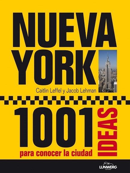 NUEVA YORK. 1001 IDEAS PARA CONOCER LA CIUDAD | 9788497858823 | AA. VV. | Llibreria La Gralla | Librería online de Granollers