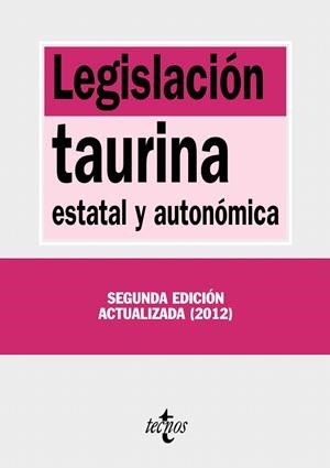 LEGISLACIÓN TAURINA ESTATAL Y AUTONÓMICA (2A EDICIÓ 2012) | 9788430955015 | Llibreria La Gralla | Librería online de Granollers