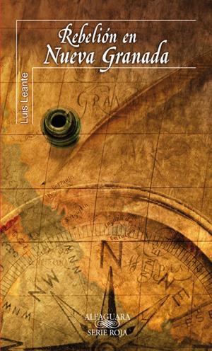 REBELION EN NUEVA GRANADA (SERIE ROJA) | 9788420473451 | LEANTE, LUIS | Llibreria La Gralla | Librería online de Granollers