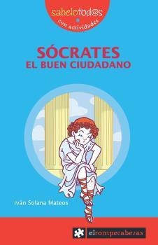 SOCRATES EL BUEN CIUDADANO (SABELO TOD@S,39) | 9788496751354 | SOLANA, IVAN | Llibreria La Gralla | Llibreria online de Granollers