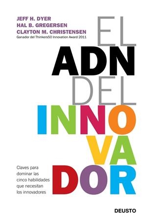 ADN DEL INNOVADOR, EL | 9788423412433 | DYER, JEFF H. / GREGERSEN, HAL B. | Llibreria La Gralla | Llibreria online de Granollers