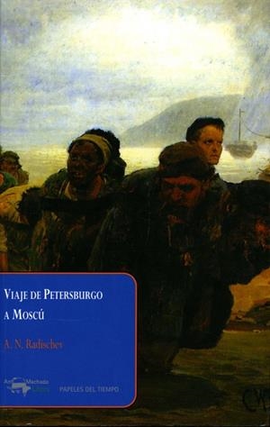 VIAJE DE PETERSBURGO A MOSCU | 9788477742487 | RADISCHEV, A.N. | Llibreria La Gralla | Librería online de Granollers