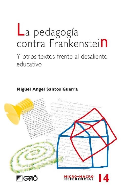 PEDAGOGIA CONTRA FRANKENSTEIN, LA | 9788478275335 | SANTOS, MIGUEL ANGEL | Llibreria La Gralla | Librería online de Granollers