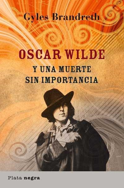 OSCAR WILDE Y UNA MUERTE SIN IMPORTANCIA | 9788493618025 | BRANDRETH, GYLES | Llibreria La Gralla | Librería online de Granollers