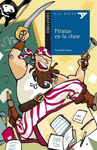 PIRATAS EN LA CLASE (ALA DELTA, 63 BLAU) | 9788426366931 | FRANZ, CORNELIA | Llibreria La Gralla | Librería online de Granollers