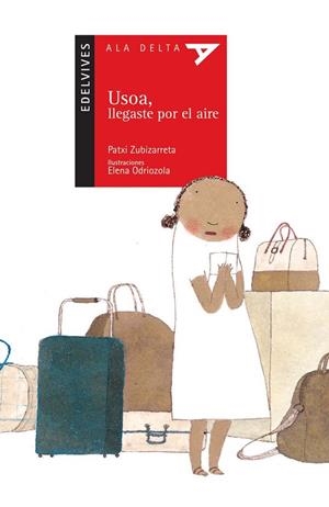 USOA LLEGASTE POR EL AIRE (ALA DELTA, 50 ROJA) | 9788426364388 | ZUBIZARRETA, PATXI (1964- ) | Llibreria La Gralla | Librería online de Granollers