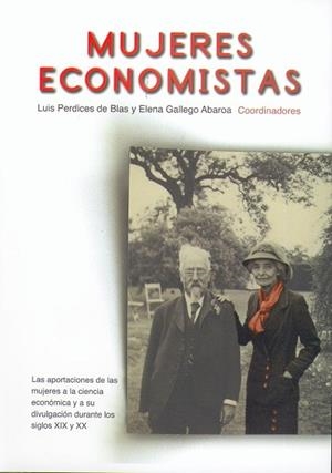MUJERES ECONOMISTAS | 9788496877023 | PERDICES DE BLAS, LUIS / GALLEGO ABAROA, ELENA | Llibreria La Gralla | Librería online de Granollers