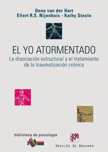 YO ATORMENTADO.LA DISOCIACION ESTRUCTURAL Y EL TRATAMIENTO | 9788433022172 | HART, ONNO VAN DER I D'ALTRES | Llibreria La Gralla | Llibreria online de Granollers
