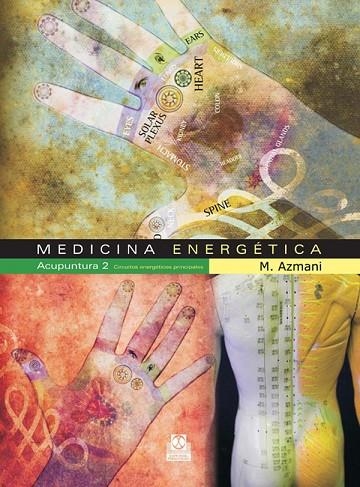 MEDICINA ENERGETICA. ACUPUNTURA 2 CIRCUITOS ENERGETICOS | 9788480199872 | AZMANI, M. | Llibreria La Gralla | Librería online de Granollers