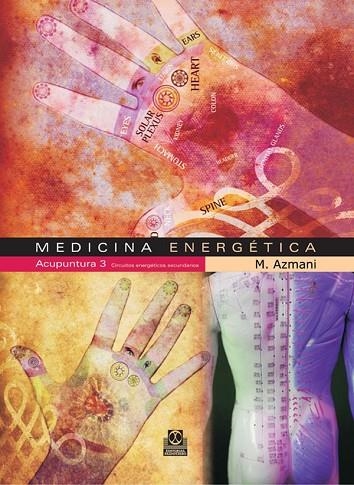 MEDICINA ENERGETICA. ACUPUNTURA 3. CIRCUITOS ENERGETICOS SEC | 9788480199889 | AZMANI, M. | Llibreria La Gralla | Librería online de Granollers