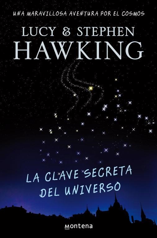 CLAVE SECRETA DEL UNIVERSO, LA | 9788484414216 | HAWKING, LUCY; HAWKING, STEPHEN | Llibreria La Gralla | Librería online de Granollers