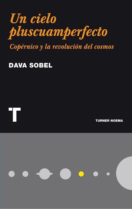 CIELO PLUSCUAMPERFECTO, UN. COPÉRNICO Y LA REVOLUCIÓN DEL COSMOS | 9788475066684 | SOBEL, DAVA | Llibreria La Gralla | Librería online de Granollers